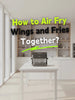 How to air fry wings and fries together? HOIIY Singapore 8L glass air fryer features a removable divider for independent dual-zone control.